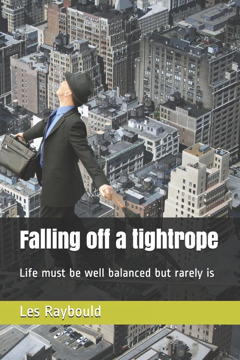 Falling of a tightrope: Life must be well balanced but rarely is Contemporary literature