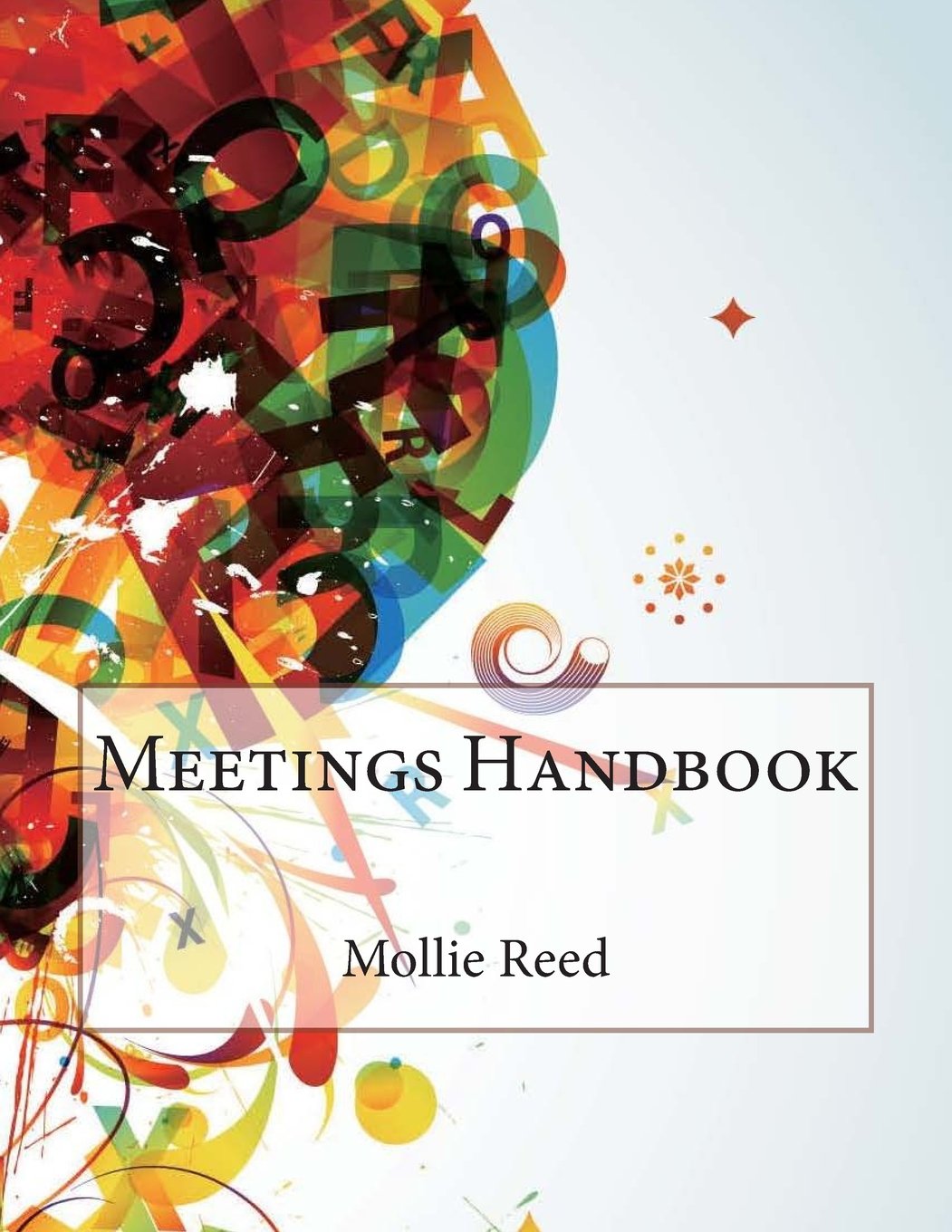 Meetings Handbook Business, Finance & Career
