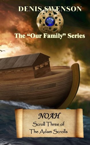 Noah: Scroll Three of The Adam Scrolls (Our Family Series, Band 3) Personalities