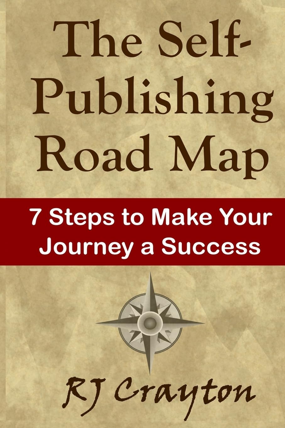 The Self-Publishing Road Map: Seven Steps to Make Your Journey a Success Media & Communication