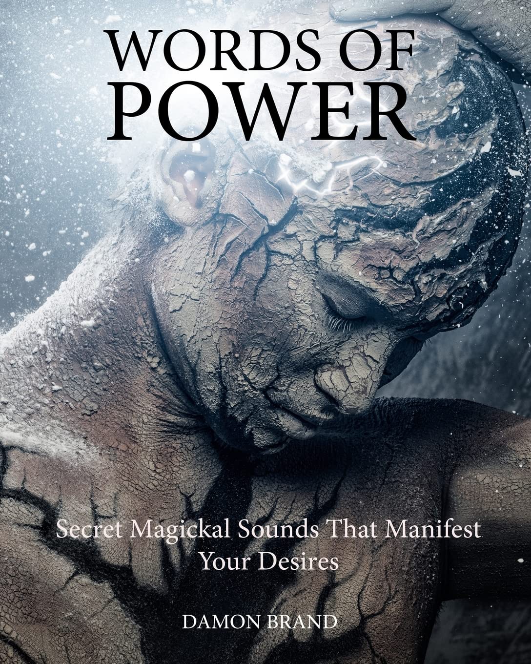 Words of Power: Secret Magickal Sounds That Manifest Your Desires book
