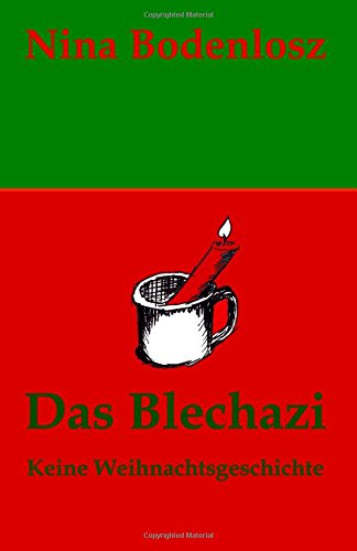 Das Blechazi: Keine Weihnachtsgeschichte Contemporary literature
