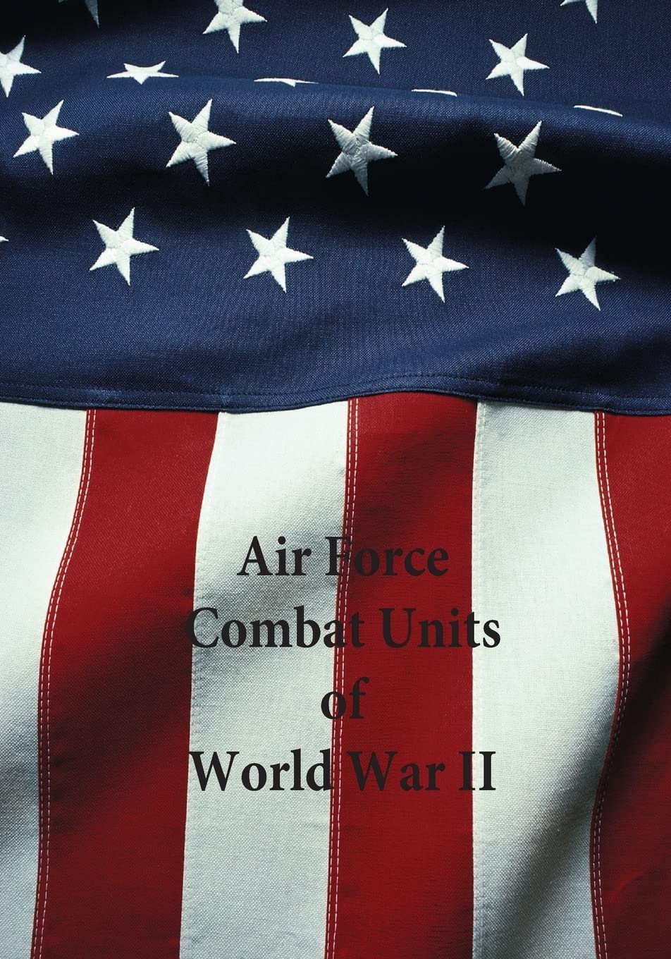Air Force Combat Units of World War II (Reference Series) Politics & History