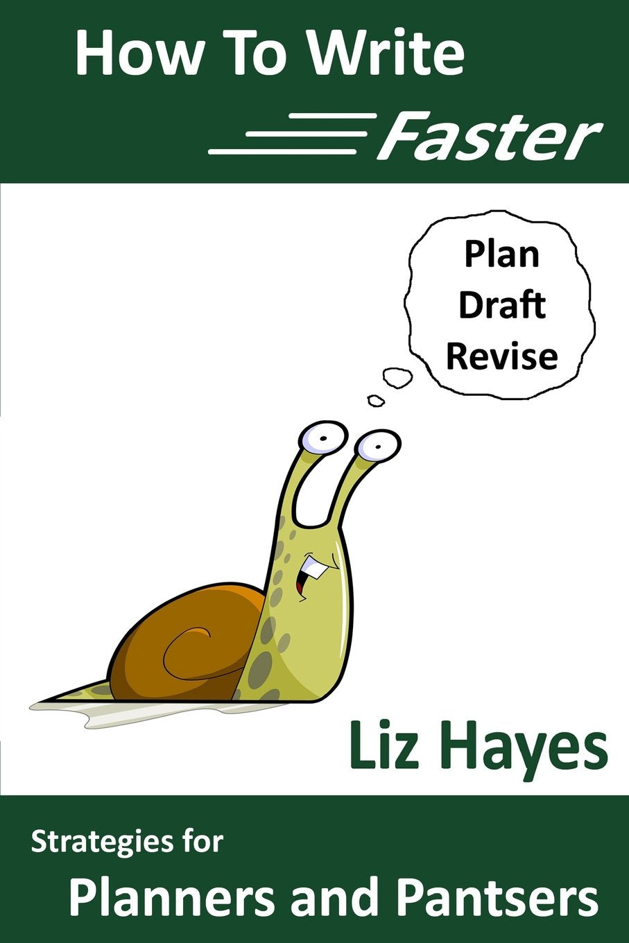 How To Write Faster: Strategies for Planners and Pantsers Learning & Reference