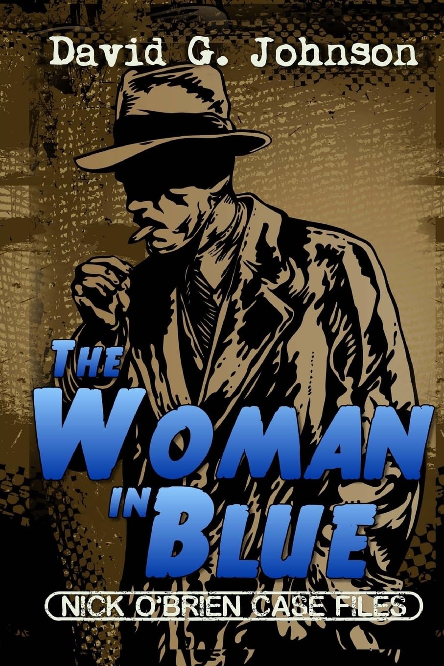 The Woman In Blue (Nick O'Brien Case Files) Detective & CSI