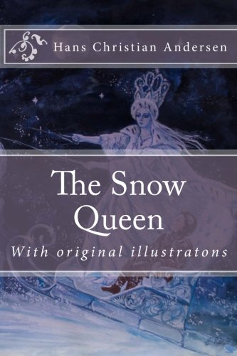 The Snow Queen (Hans Christian Andersen's Fairy Tales) Fairy Tales & Legends