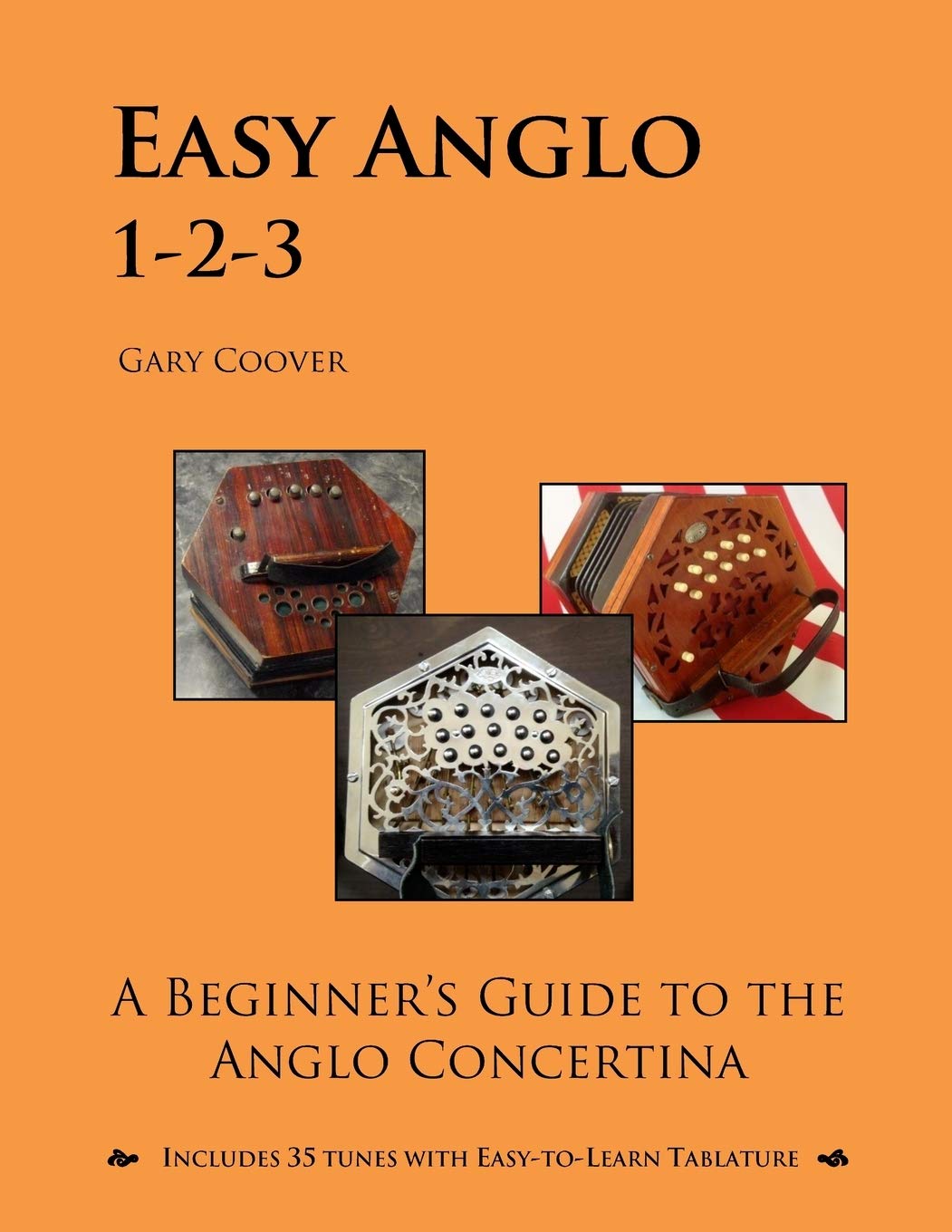 Easy Anglo 1-2-3: A Beginner's Guide to the Anglo Concertina Arts & Music