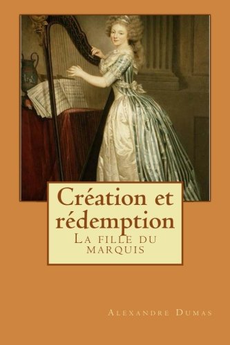 Création et rédemption: La fille du marquis book