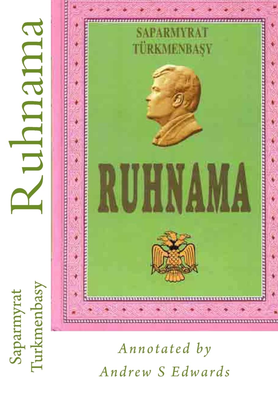 Ruhnama: The Book of the Soul (Annotated Version) book