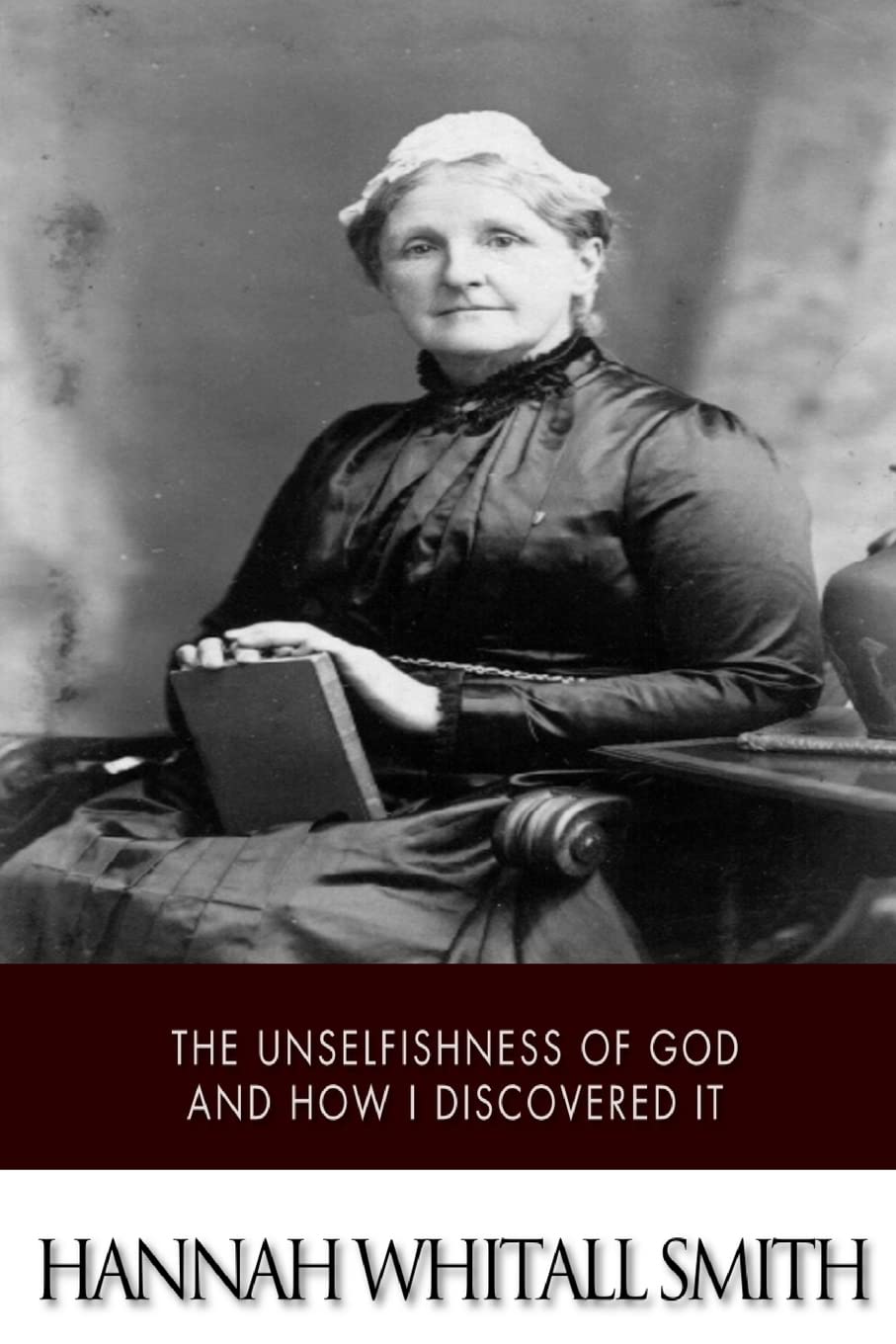 The Unselfishness of God and How I Discovered It Film, Art & Culture