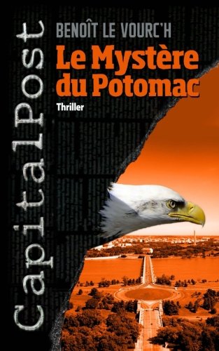 Le Mystère Du Potomac (CapitalPost, Band 1) Detective & CSI