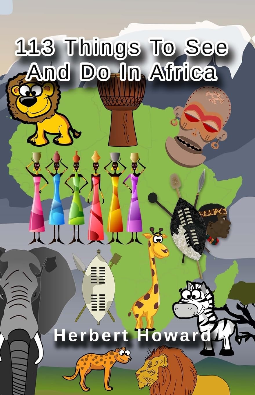 113 Things To See And Do In Africa Before You Die Travel