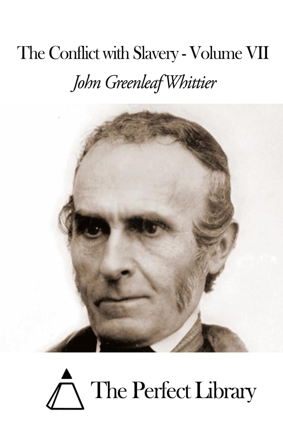 The Conflict with Slavery - Volume VII Poetry