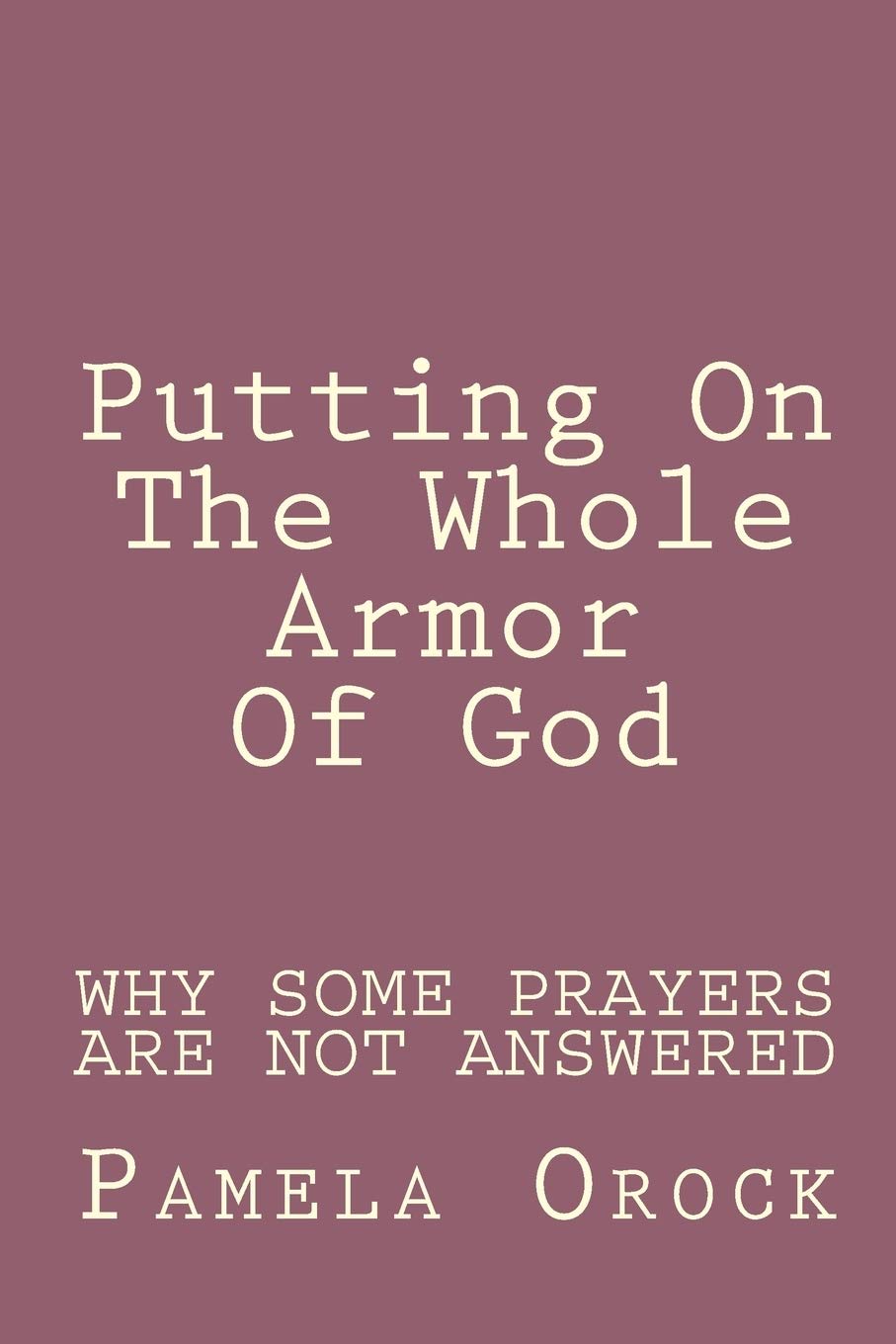Putting On The Whole Armor Of God: Putting On Jesus Christ Religion & Esotericism