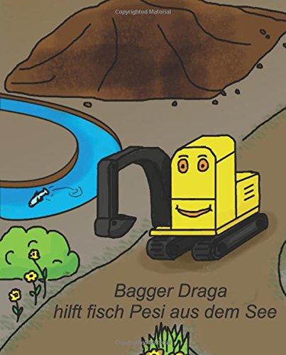 Bagger Draga hilft Fisch Pesi aus dem See Novels & Short Stories