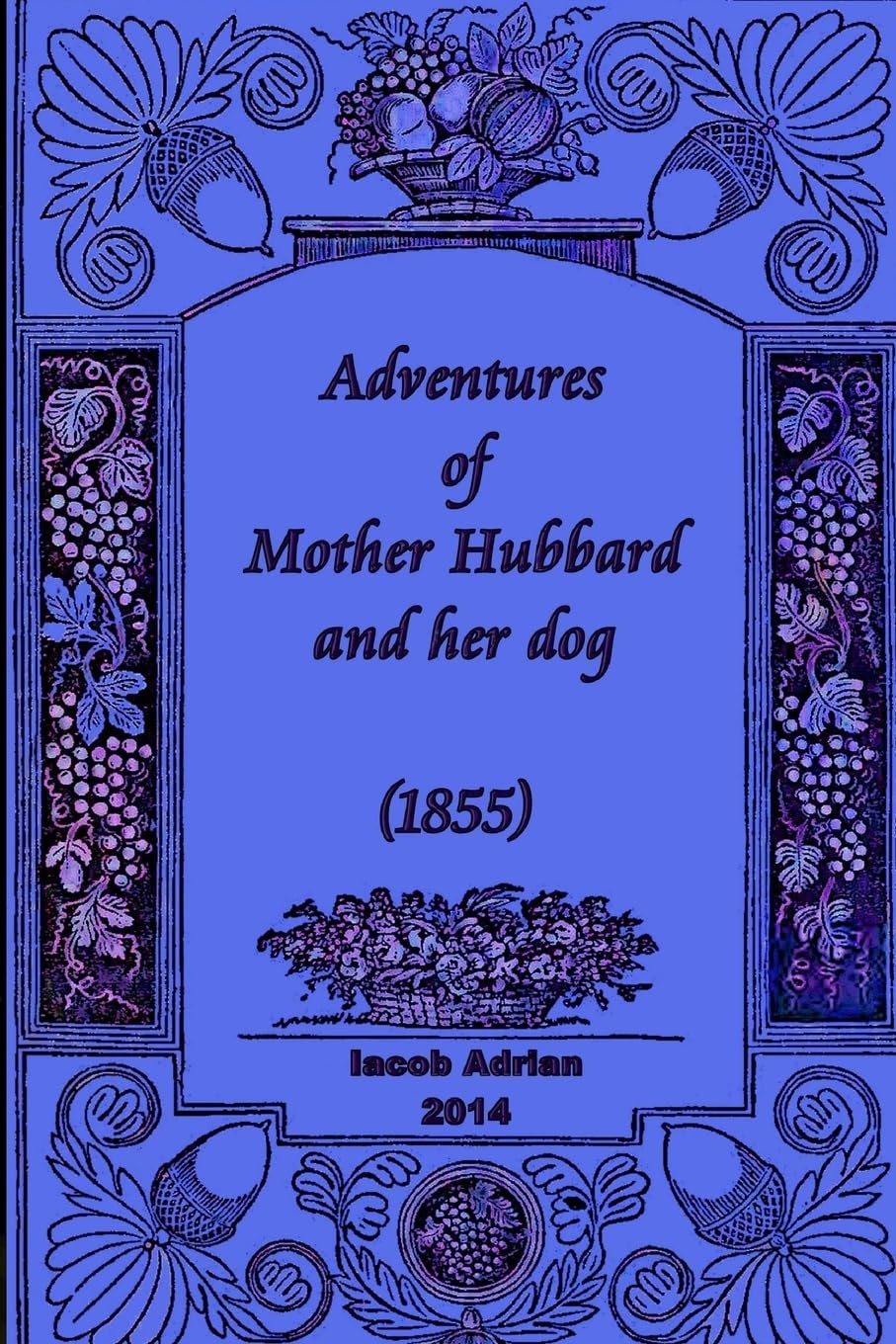 Adventures of Mother Hubbard and her dog (1855) Fairy Tales & Legends