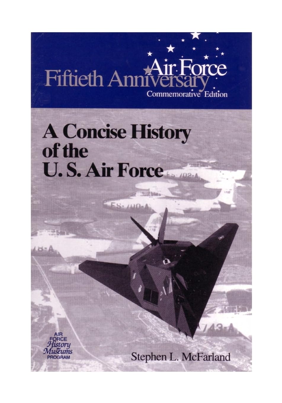 A Concise History of the U.S. Air Force Politics & History