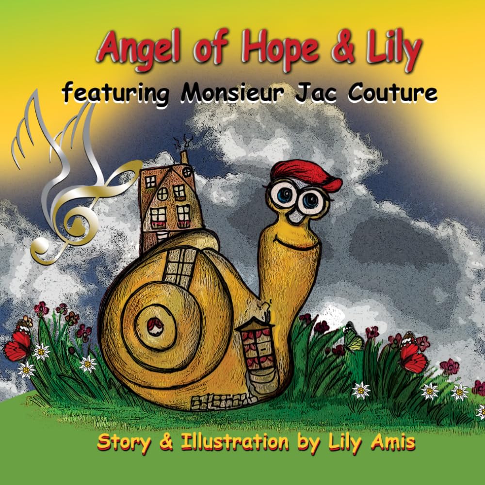 Angel of Hope & Lily: featuring Monsieur Jac Couture (The Adventure of Monsieur Jac Couture, Band 1) Partnership & Love