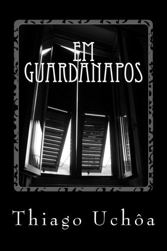 Em Guardanapos: (onde ficam os contos dos copos vazios) Essays & Short Stories