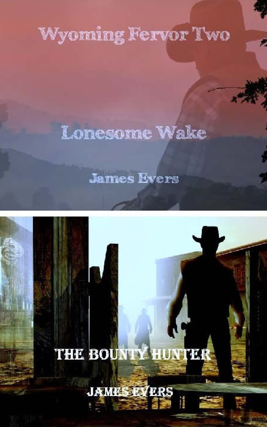 Wyoming Fervor 2: Lonesome Wake & The Bounty Hunter Books