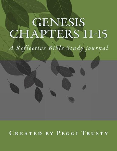 Genesis, Chapters 11-15: A Reflective Bible Study journal (Genesis | The Reflective Bible Study Journals, Band 3) Religion & Esotericism