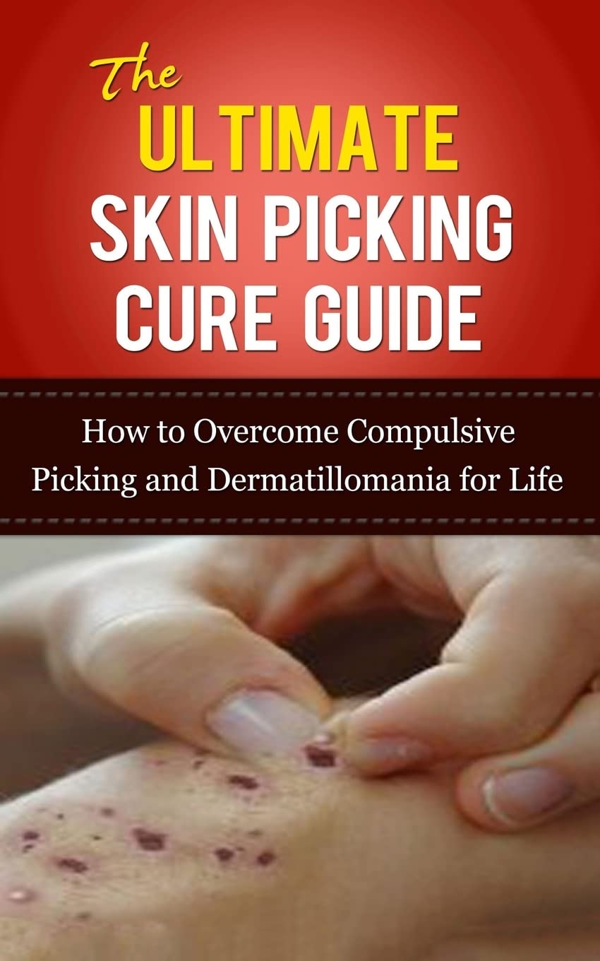 The Ultimate Skin Picking Cure Guide: How to Overcome Compulsive Picking and Dermatillomania for Life (Skin Picking Addiction, Pathological Skin ... Addictions, Acne, Pimples, Rashes) Health, Nutrition & Fitness
