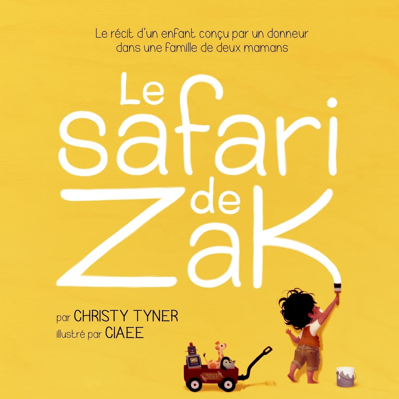 Le safari de Zak: Le récit d’un enfant conçu par un donneur dans une famille de deux mamans Non-fiction