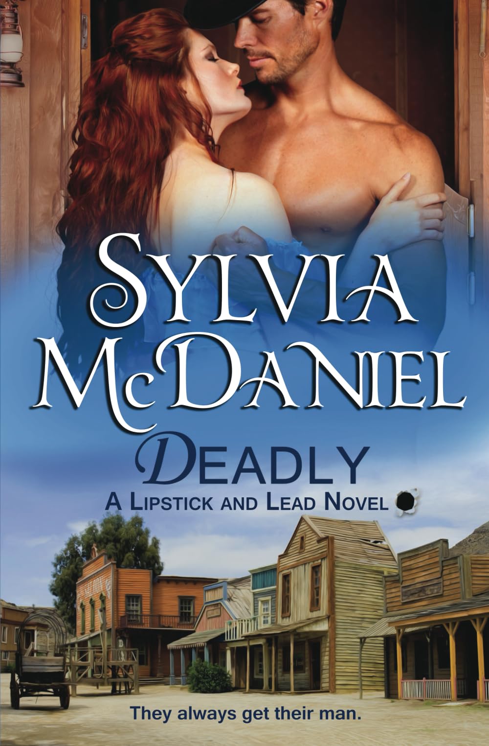 Deadly: A Western Historical (Lipstick And Lead, Band 2) Contemporary Romance
