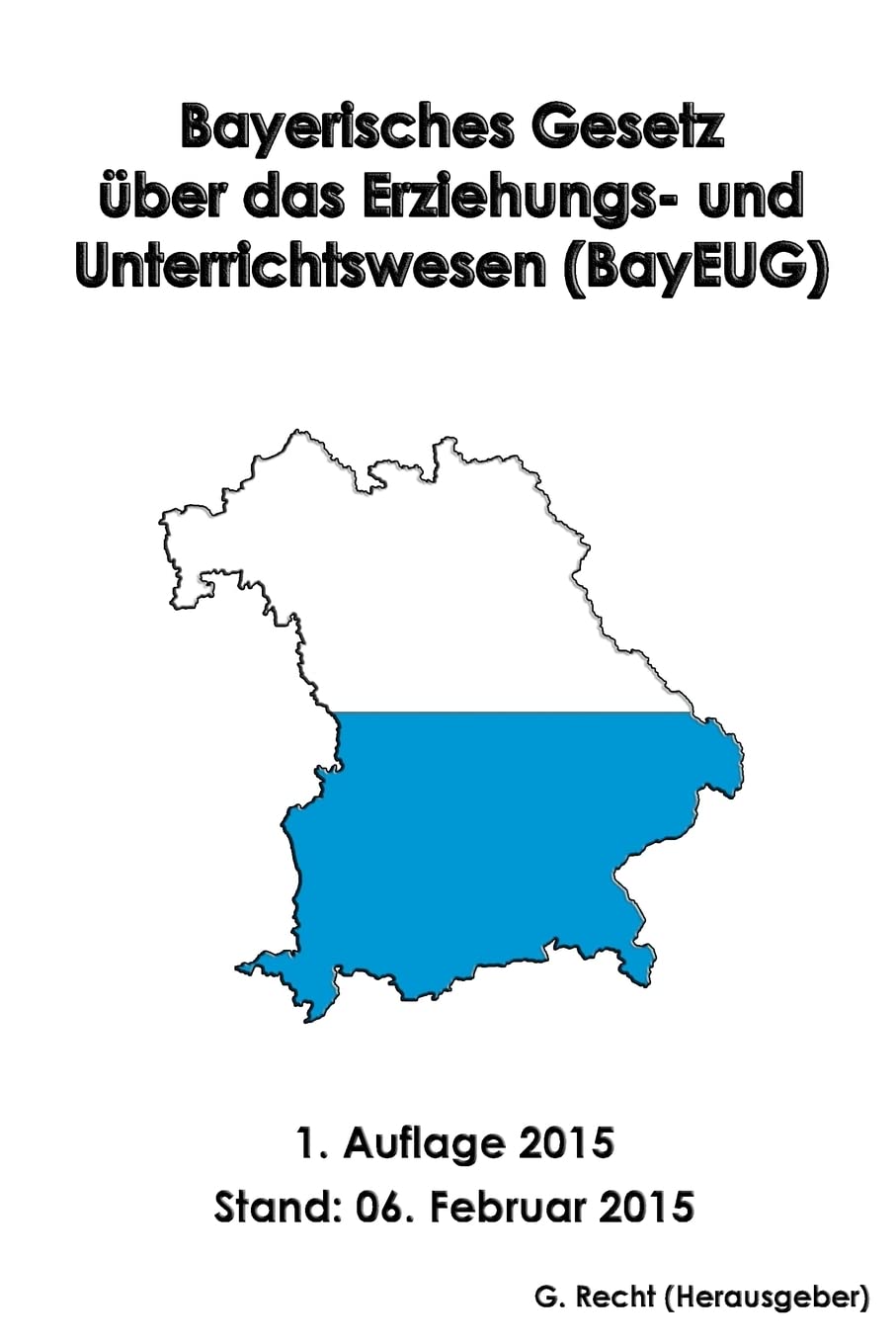 Bayerisches Gesetz über das Erziehungs- und Unterrichtswesen (BayEUG) Law