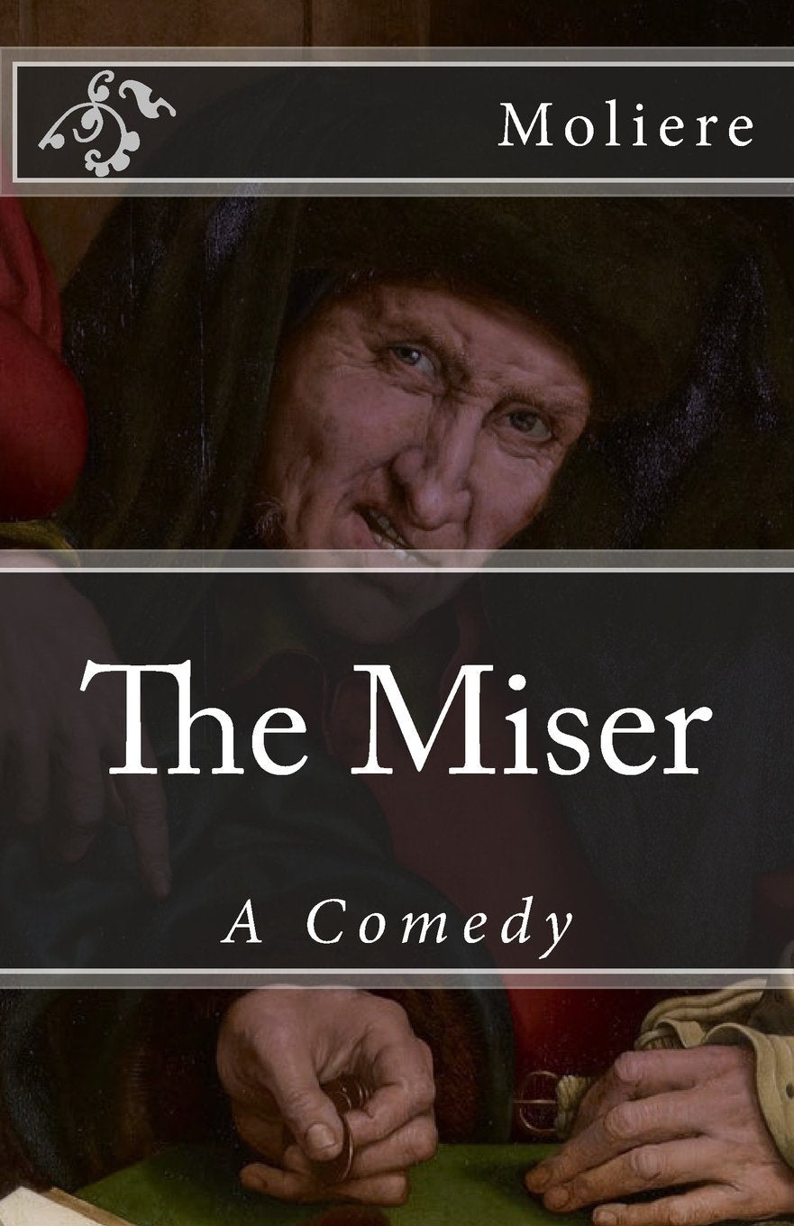 The Miser: A Comedy (Timeless Classics) Film, Art & Culture