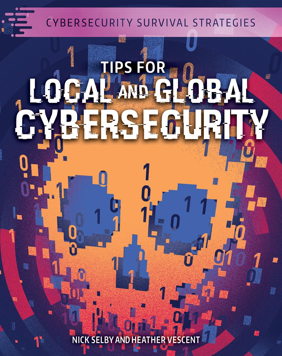 Tips for Local and Global Cybersecurity (Cybersecurity Survival Strategies) Education