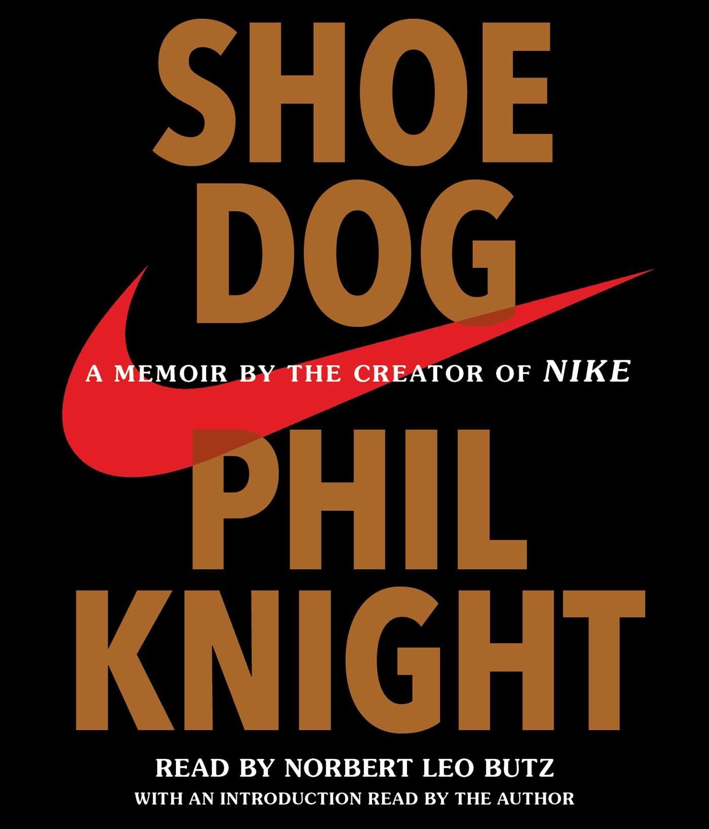 Shoe Dog: A Memoir by the Creator of Nike Politics & Society