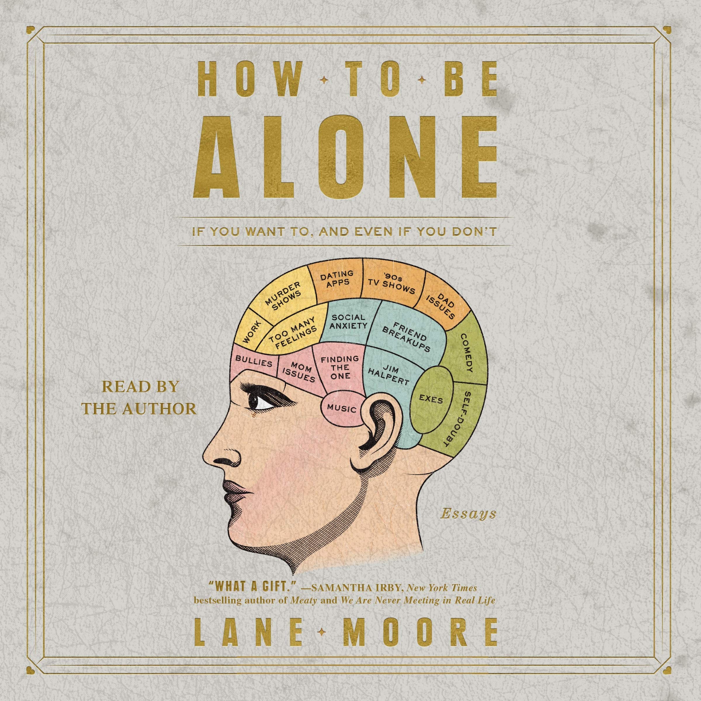How to Be Alone: If You Want To, and Even If You Don't cd