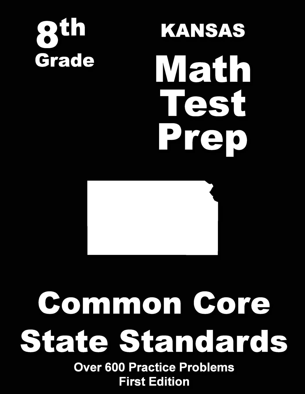Kansas 8th Grade Math Test Prep: Common Core Learning Standards Books