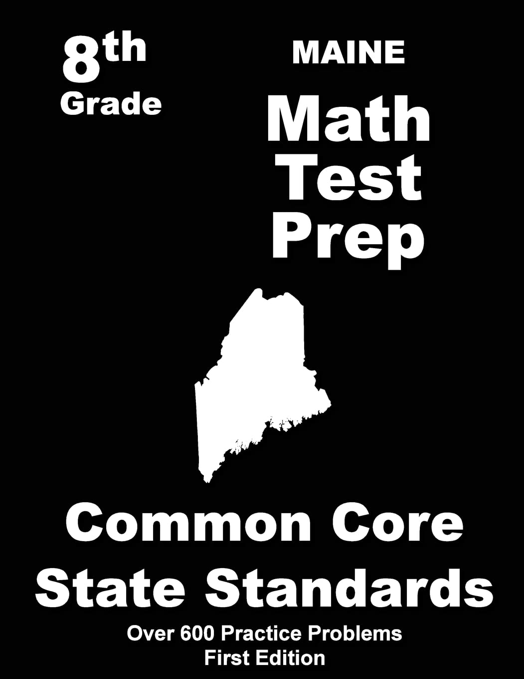 Maine 8th Grade Math Test Prep: Common Core Learning Standards Books