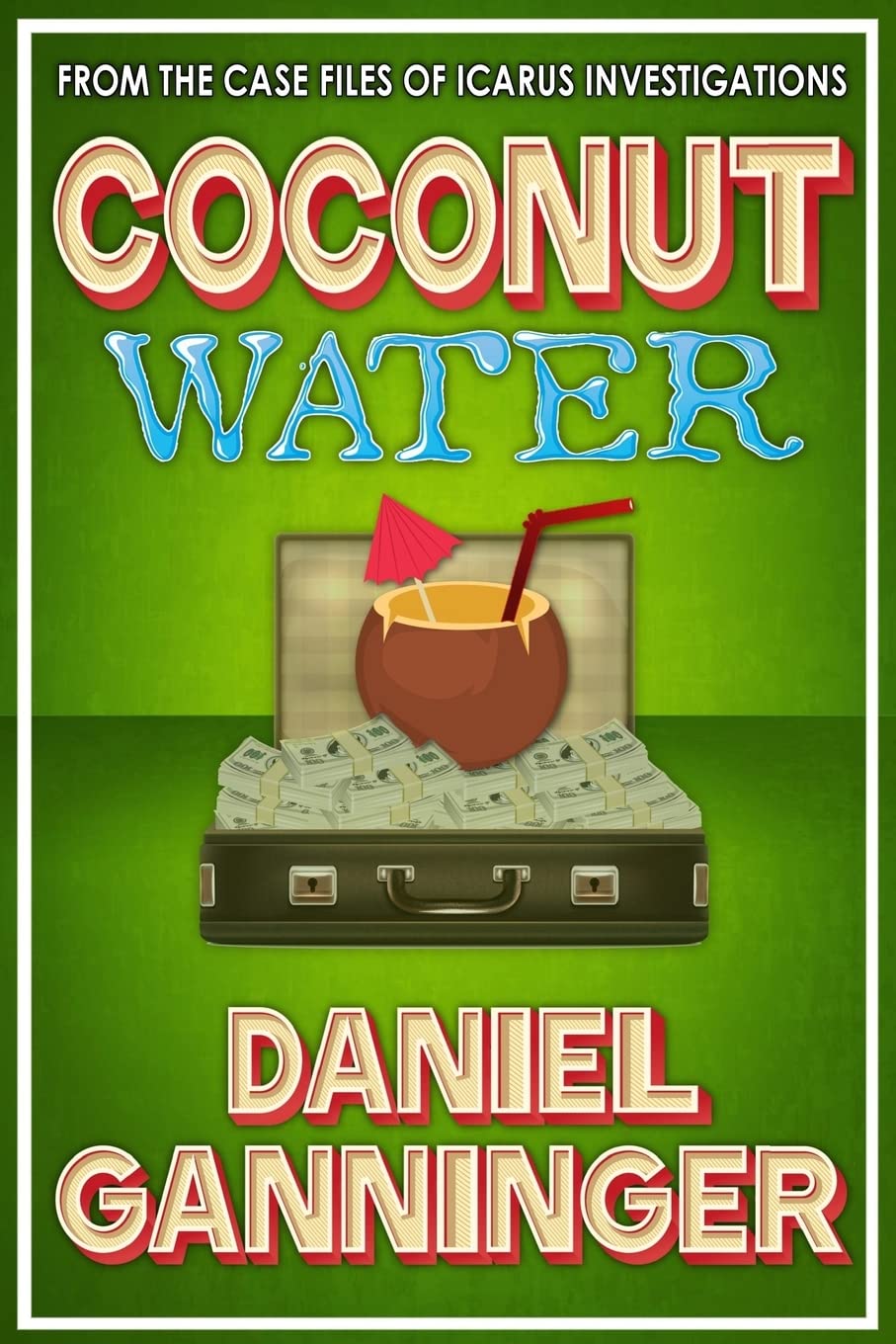 Coconut Water (The Case Files of Icarus Investigations, Band 4) Action & Adventure