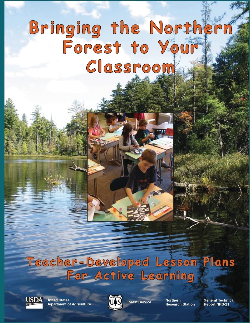 Bringing the Northern Forest to Your Classroom: Teacher-Developed Lesson Plans for Active Learning Learning & Reference