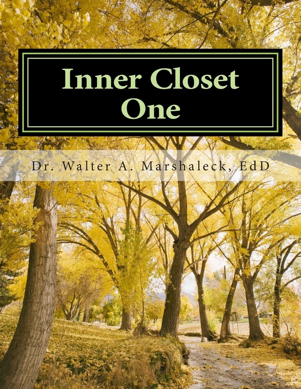 Inner Closet One: The Inner Closet & from the Inner Prayer Closet Religion & Esotericism