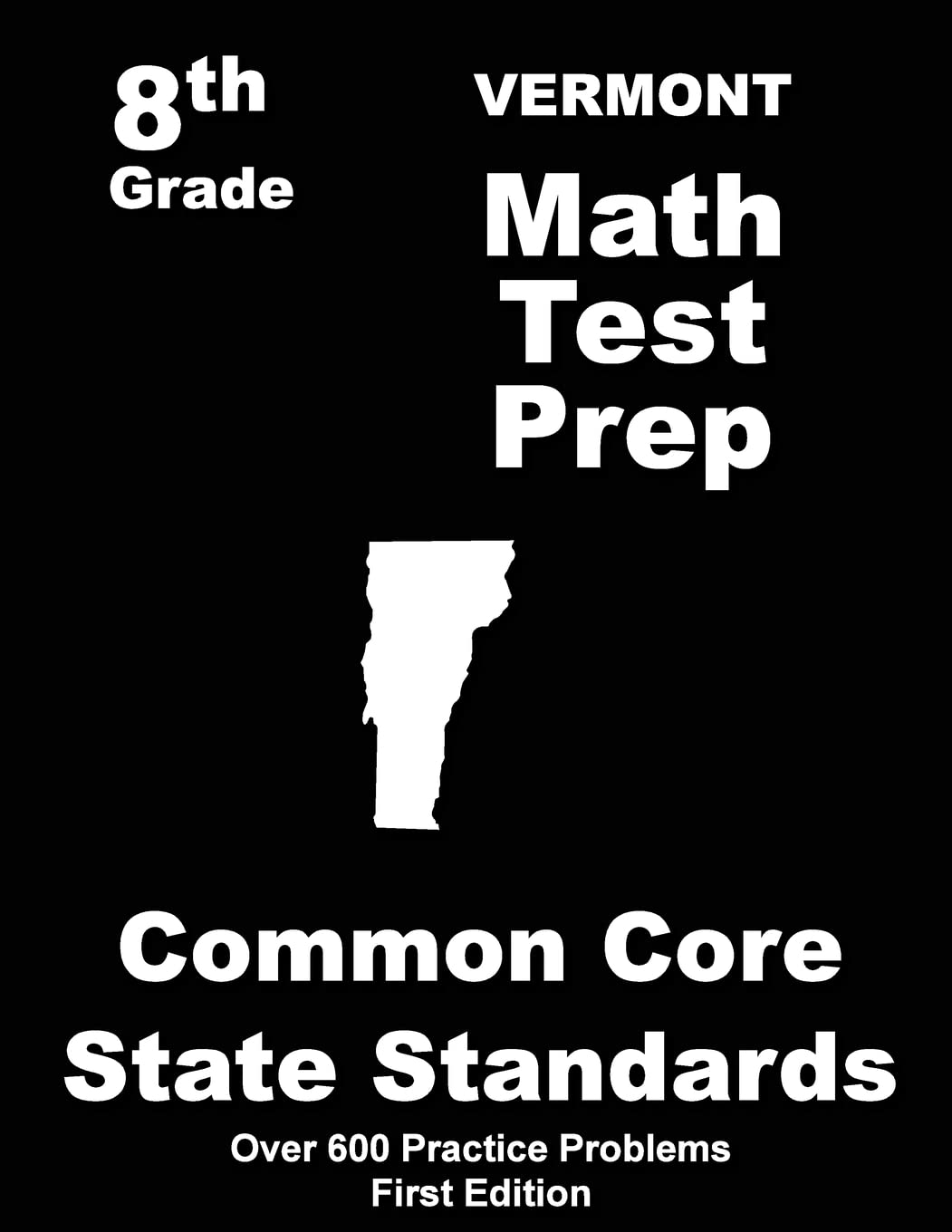 Vermont 8th Grade Math Test Prep: Common Core Learning Standards Books