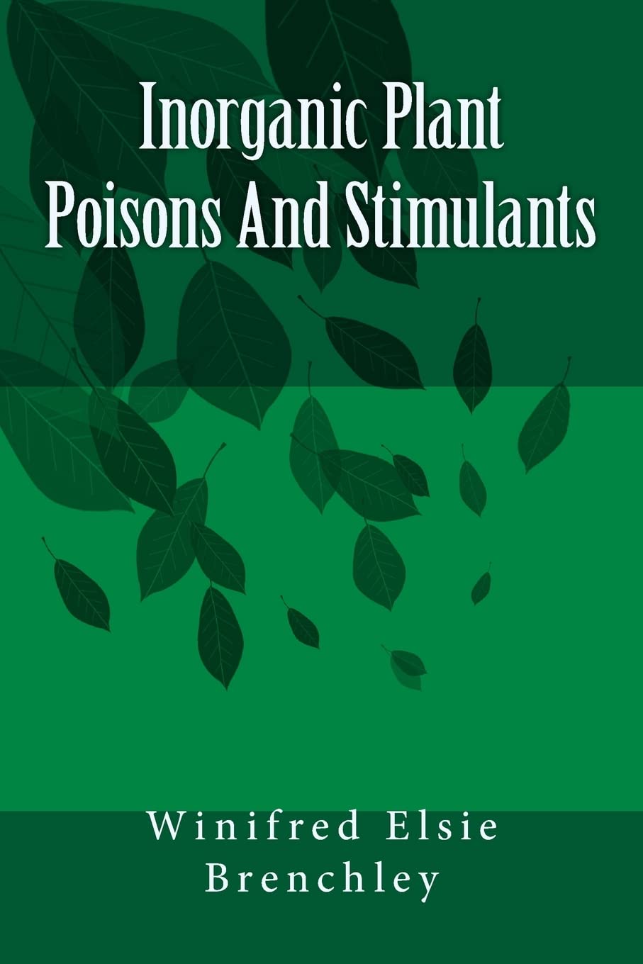 Inorganic Plant Poisons And Stimulants Garden & Plants