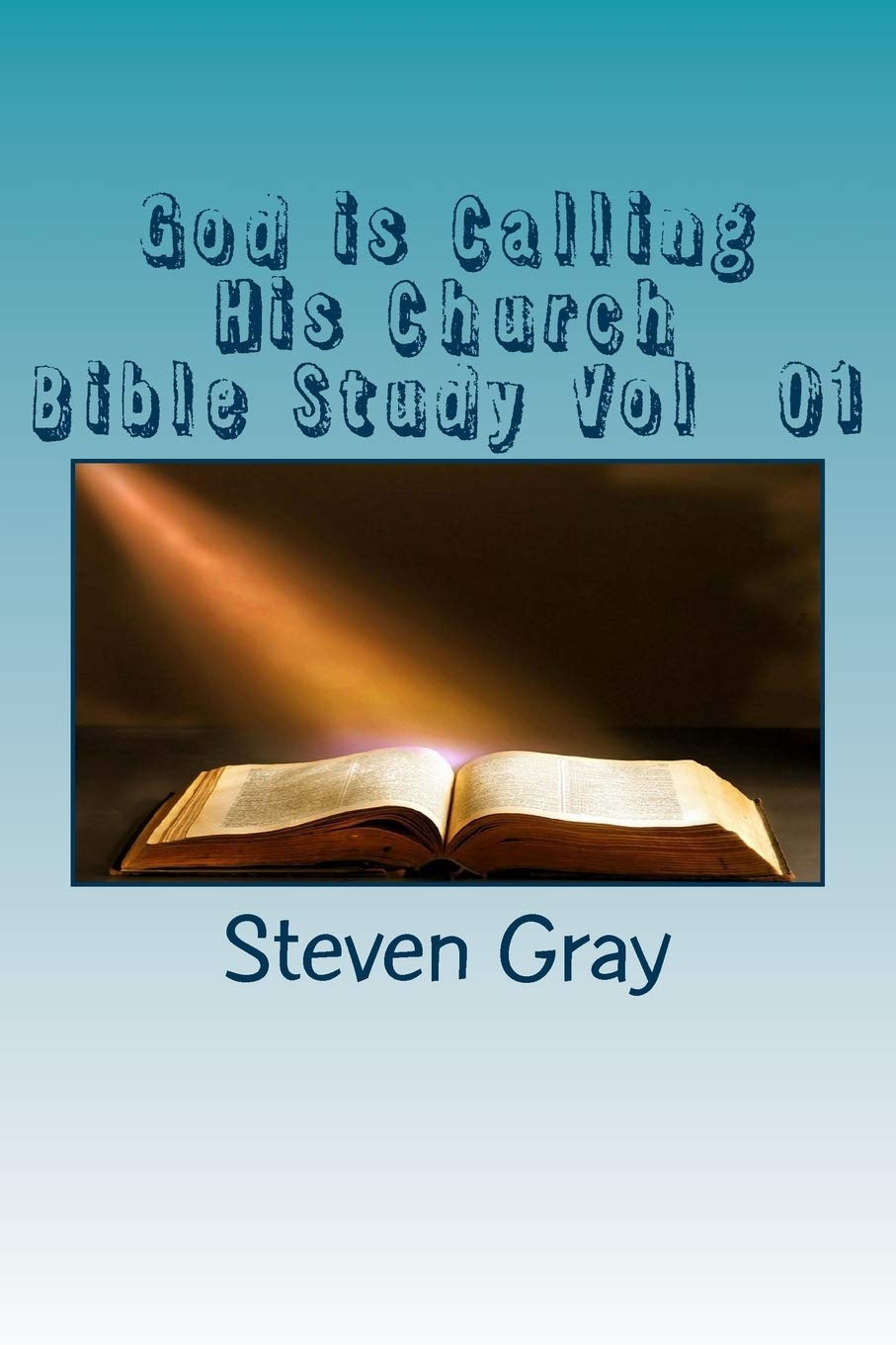 God is Calling His Church: Bible Study vol 1 Religion & Esotericism