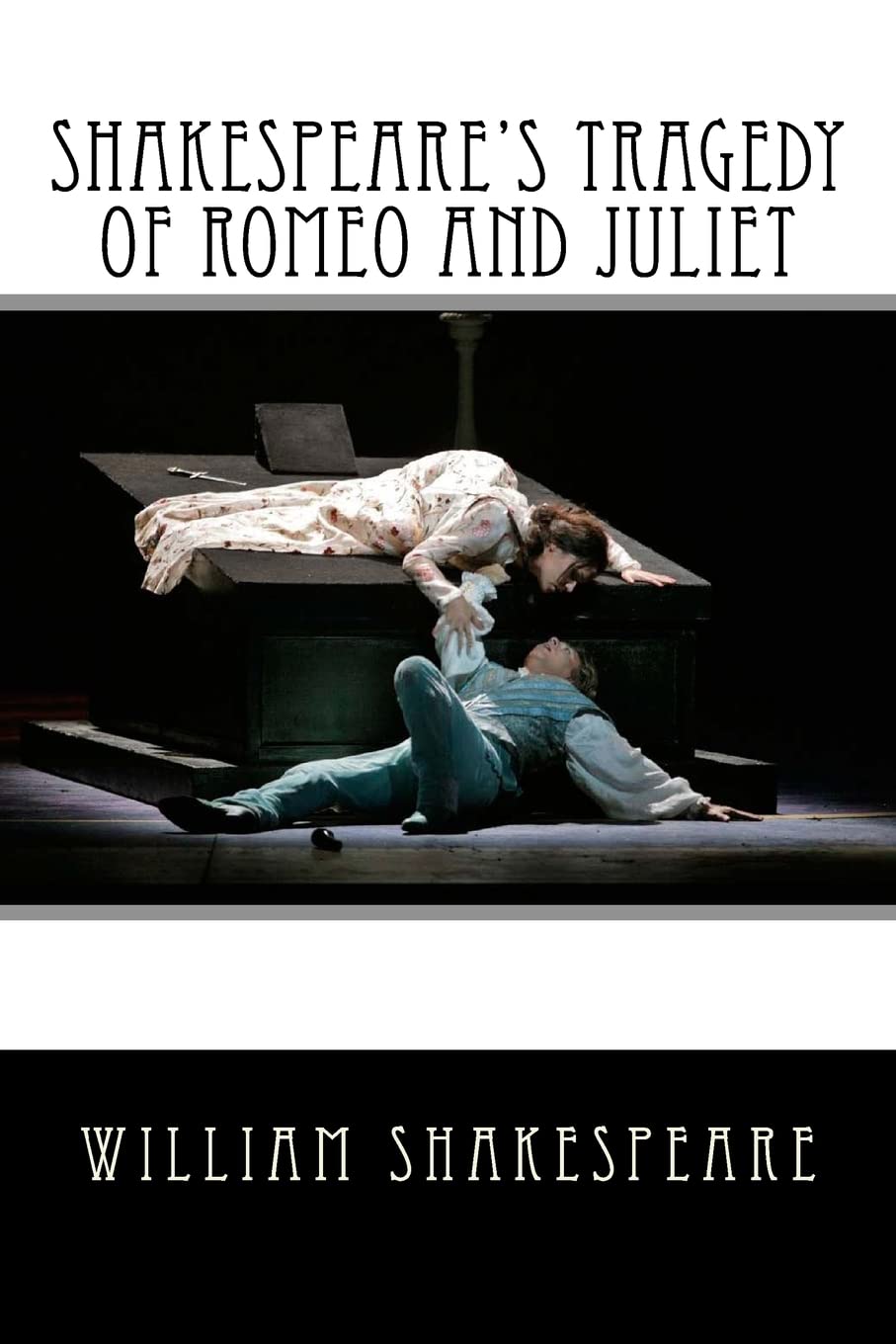 SHAKESPEARE'S TRAGEDY OF Romeo and Juliet Drama