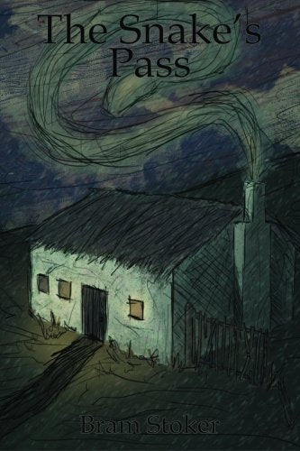 The Snake's Pass (Fantastic & Forgotten, Band 1) Classics