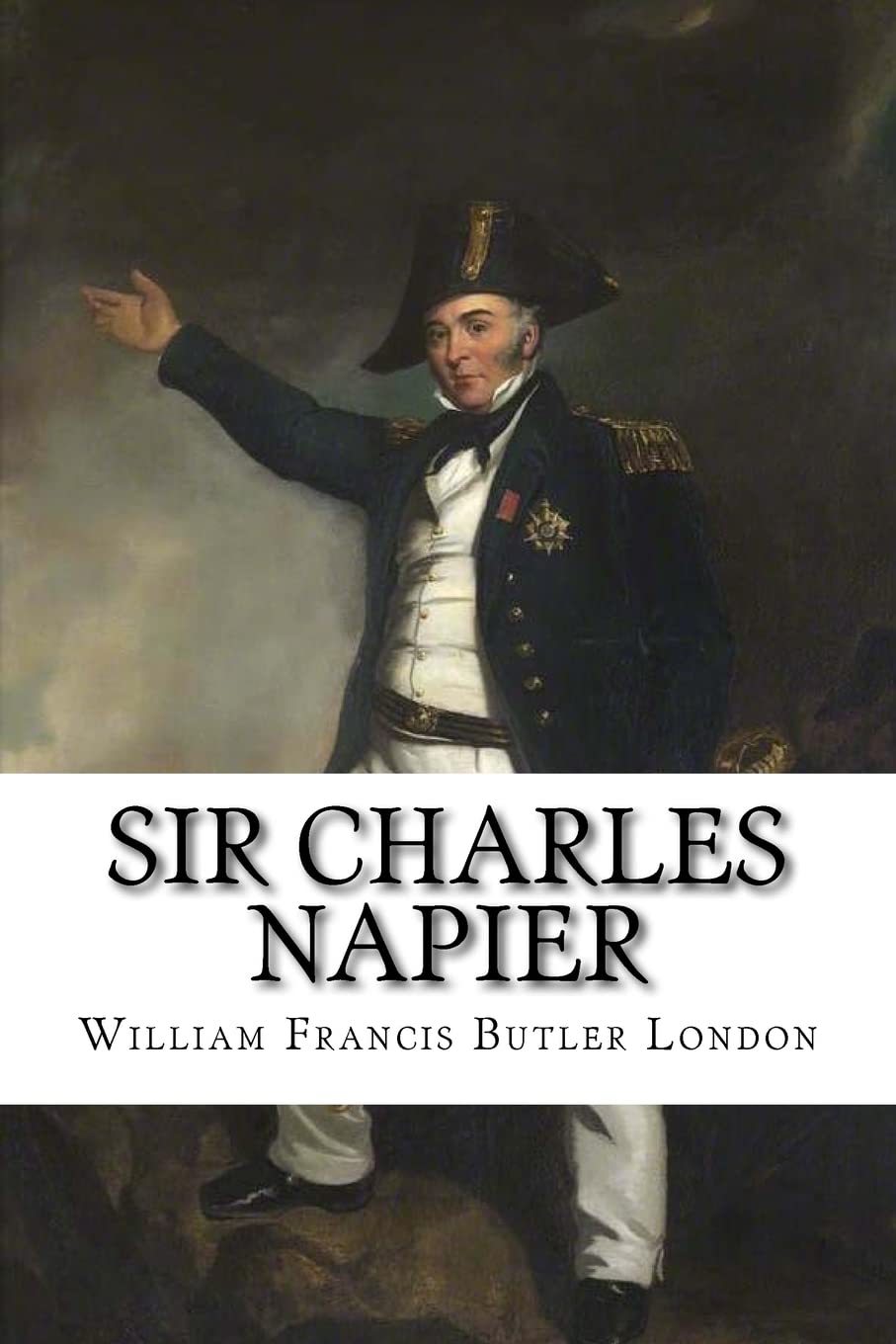Sir Charles Napier Politics & History