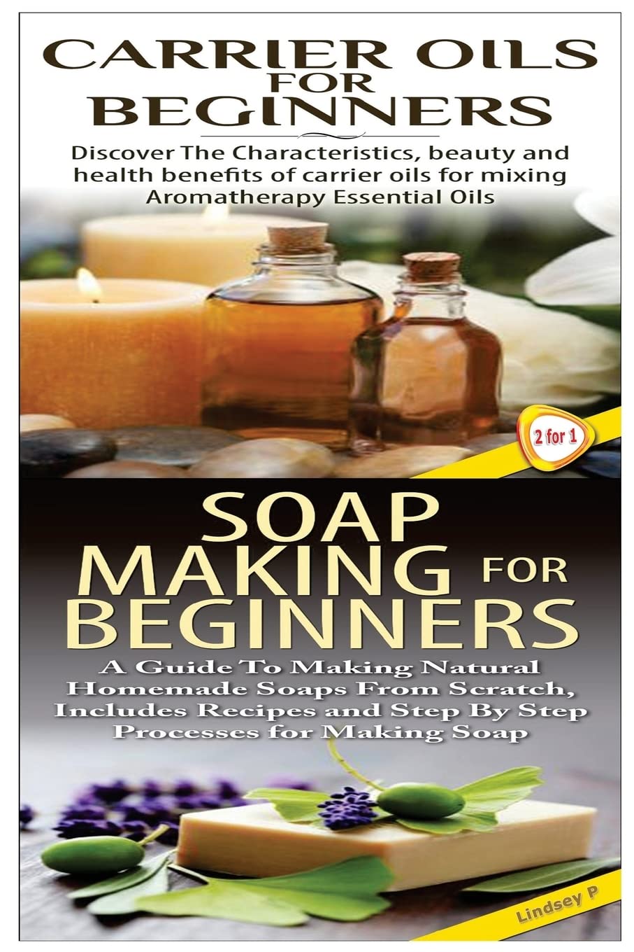 Carrier Oils for Beginners & Soap Making for Beginners (Essential Oils Box Set, Band 21) Hobbies & Crafts