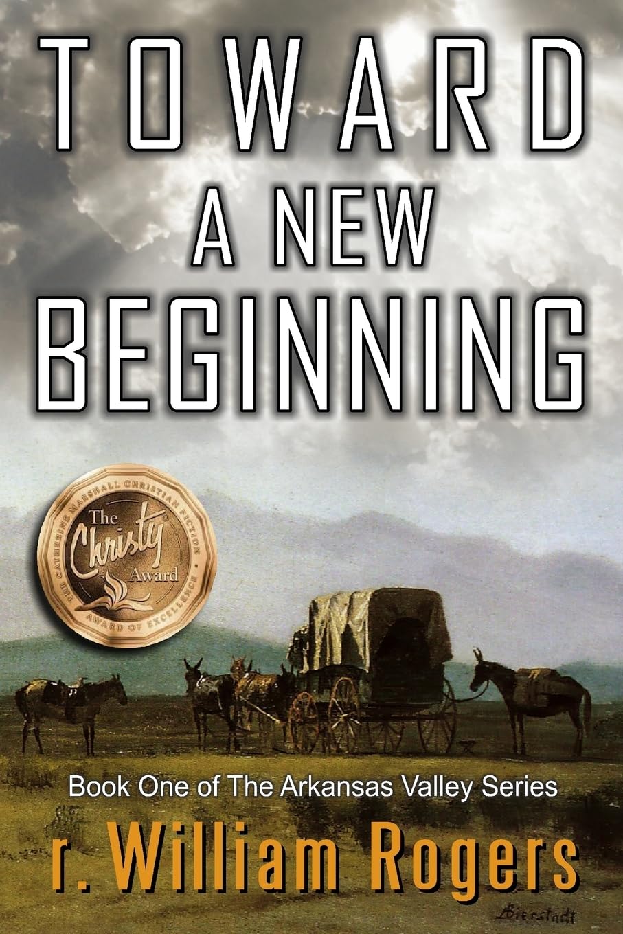 Toward A New Beginning (Arkansas Valley, Band 1) Action & Adventure