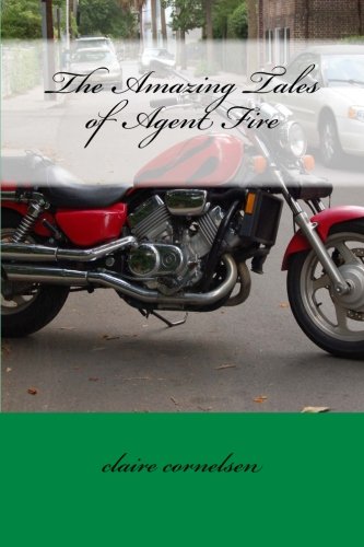 The Amazing Tales of Agent Fire Novels & Short Stories