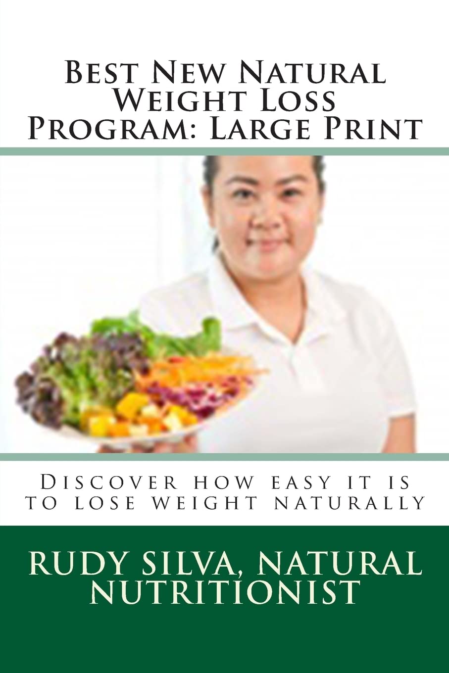 Best New Natural Weight Loss Program: Large Print: Discover how easy it is to lose weight naturally Health, Nutrition & Fitness