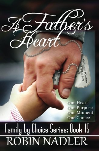 A Father's Heart (Family By Choice) Romantic Thrillers