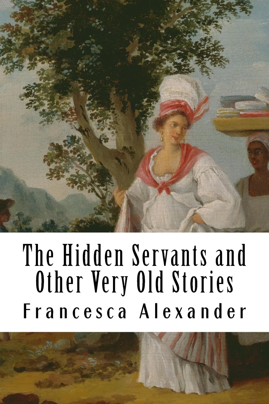 The Hidden Servants and Other Very Old Stories Poetry